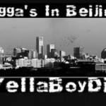 What Is This? “Nigga’s In Beijing” By YellaBoyDB