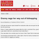 Global Times: “Granny nags her way out of kidnapping”