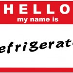 Hello My Name is Refrigerator